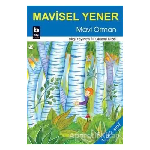 Mavi Orman - Mavisel Yener - Bilgi Yayınevi