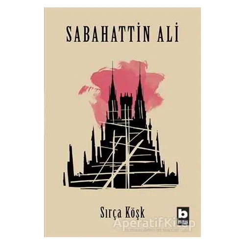 Sırça Köşk - Sabahattin Ali - Bilgi Yayınevi