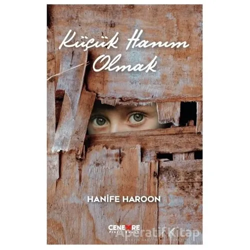 Küçük Hanım Olmak - Hanife Haroon - Cenevre Fikir Sanat