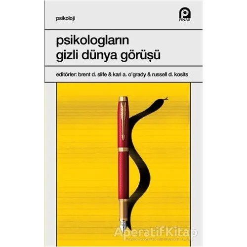 Psikologların Gizli Dünya Görüşü - Russel d. Kosits - Pınar Yayınları
