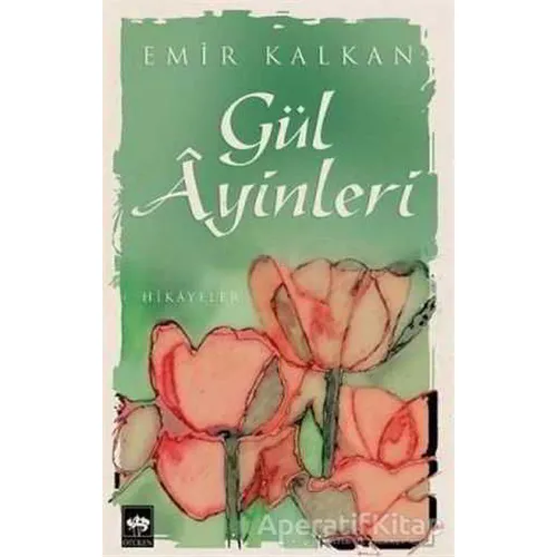 Gül Ayinleri - Emir Kalkan - Ötüken Neşriyat