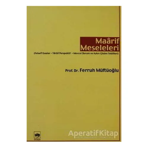 Maarif Meseleleri - Ferruh Müftüoğlu - Ötüken Neşriyat