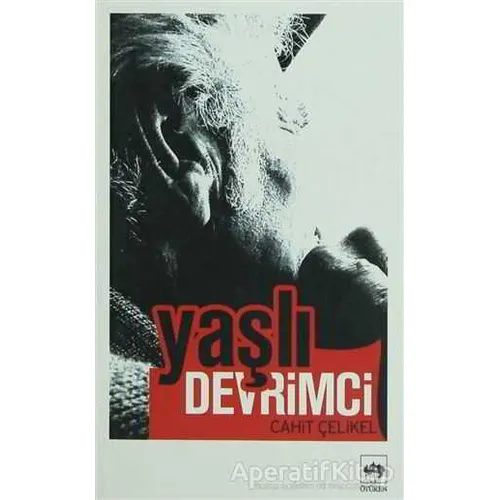Yaşlı Devrimci - Cahit Çelikel - Ötüken Neşriyat