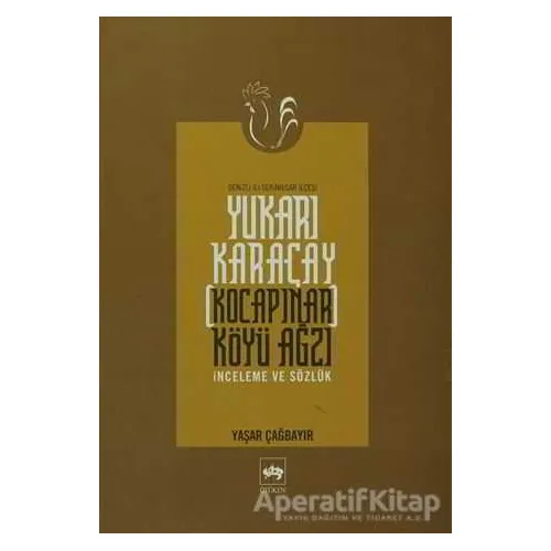 Yukarı Karaçay (Kocapınar) Köyü Ağzı - Yaşar Çağbayır - Ötüken Neşriyat