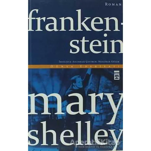 Frankenstein - Mary Shelley - Timaş Yayınları