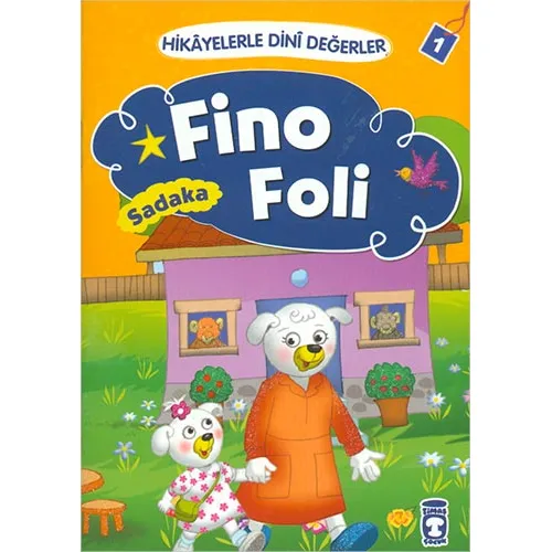 Hikayelerle Dini Değerler 1 - Fino Foli Sadaka - Asiye Aslı Aslaner - Timaş Çocuk