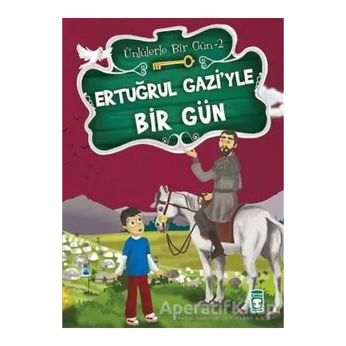 Ertuğrul Gazi’yle Bir Gün - Mustafa Orakçı - Timaş Çocuk