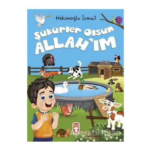 Şükürler Olsun Allahım - Hekimoğlu İsmail - Timaş Gülce Çocuk