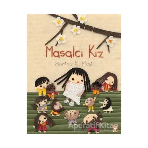 Masalcı Kız - Monica K. Musil - Timaş Çocuk