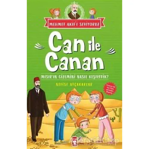Can İle Canan - Mısırın Gizemini Nasıl Keşfettik? - Nefise Atçakarlar - Timaş Çocuk