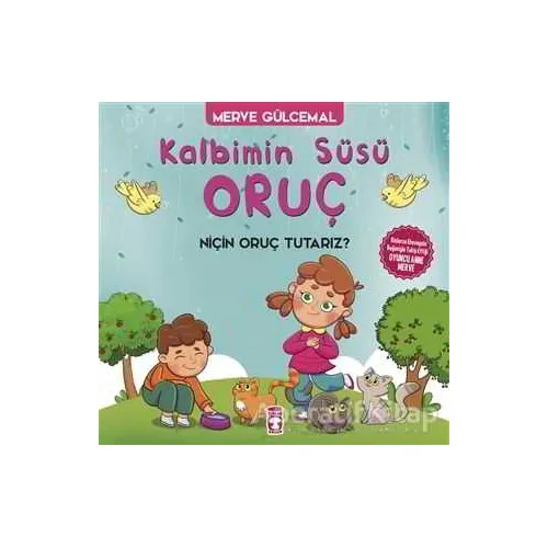 Kalbimin Süsü Oruç - Merve Gülcemal - Timaş Gülce Çocuk
