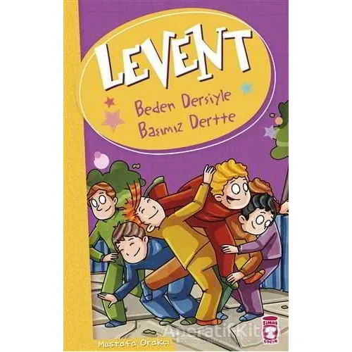 Levent - Beden Dersiyle Başımız Dertte - Mustafa Orakçı - Timaş Çocuk