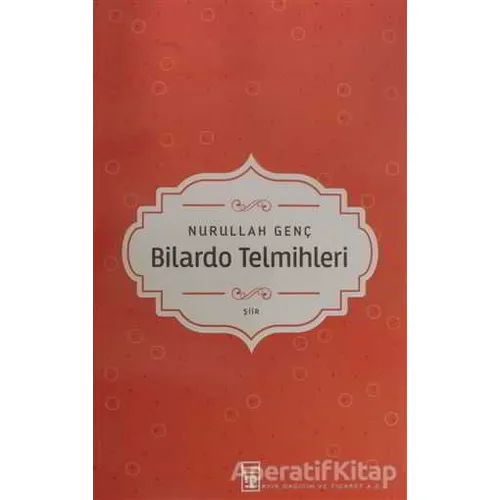 Bilardo Telmihleri - Nurullah Genç - Timaş Yayınları
