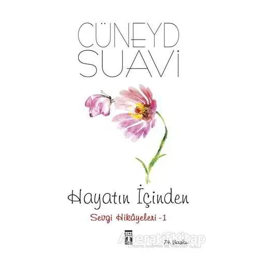 Hayatın İçinden Sevgi Hikayeleri - 1 - Cüneyd Suavi - Genç Timaş