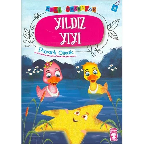Yıldız Yıyı - Mini Masallar 4 - Nalan Aktaş Sönmez - Timaş Çocuk