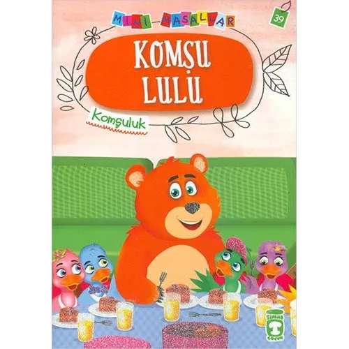Komşu Lulu - Mini Masallar 4 - Nalan Aktaş Sönmez - Timaş Çocuk