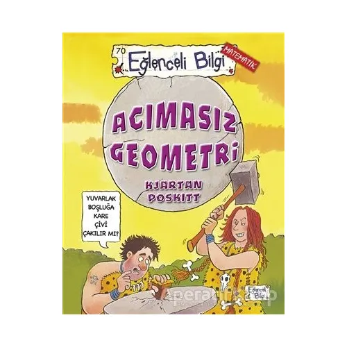 Acımasız Geometri - Kjartan Poskitt - Eğlenceli Bilgi Yayınları