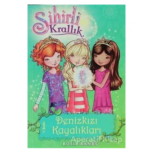 Sihirli Krallık 4. Kitap: Denizkızı Kayalıkları - Rosie Banks - Doğan Egmont Yayıncılık
