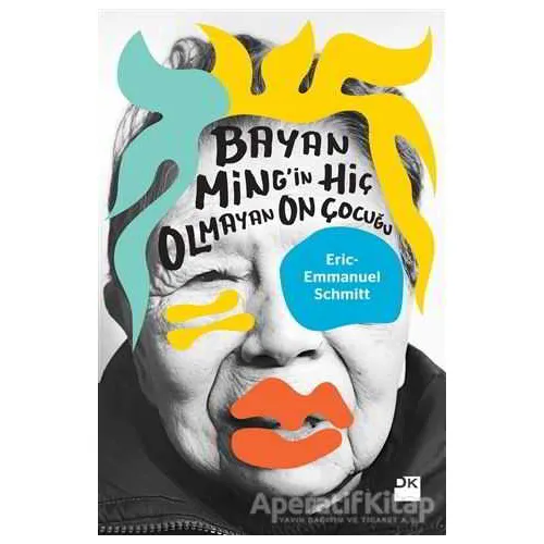 Bayan Mingin Hiç Olmayan On Çocuğu - Eric-Emmanuel Schmitt - Doğan Kitap
