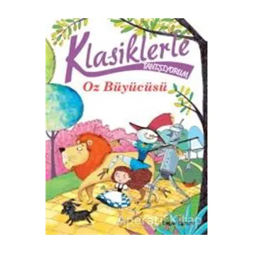 Klasiklerle Tanışıyorum- Oz Büyücüsü - Silvia Roncaglia - Doğan Egmont Yayıncılık