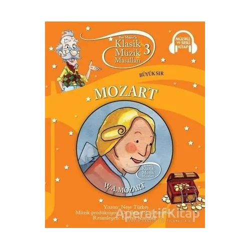Klasik Müzik Masalları - Mozart - Neşe Türkeş - Doğan Egmont Yayıncılık