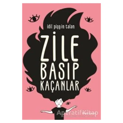 Zile Basıp Kaçanlar - İdil Pişgin Talan - Doğan Çocuk