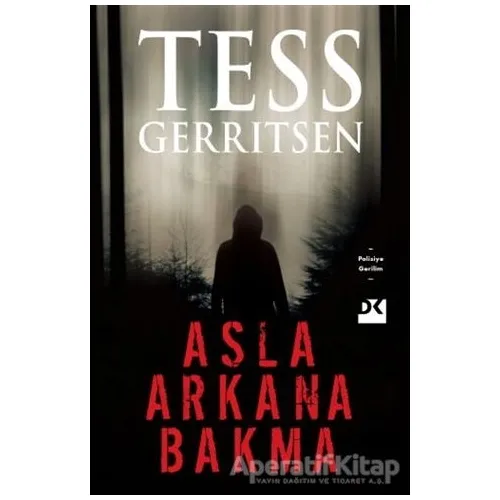 Asla Arkana Bakma - Tess Gerritsen - Doğan Kitap