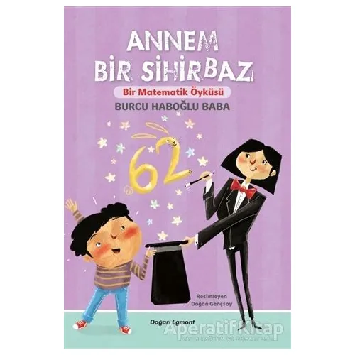 Annem Bir Sihirbaz - Burcu Haboğlu Baba - Doğan Egmont Yayıncılık