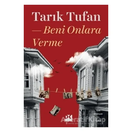 Beni Onlara Verme - Tarık Tufan - Doğan Kitap