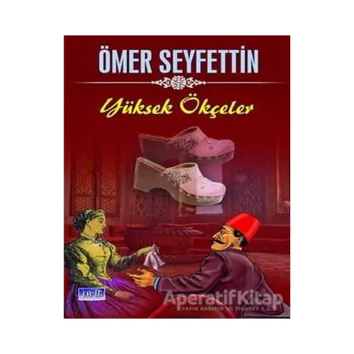 Yüksek Ökçeler - Ömer Seyfettin - Parıltı Yayınları