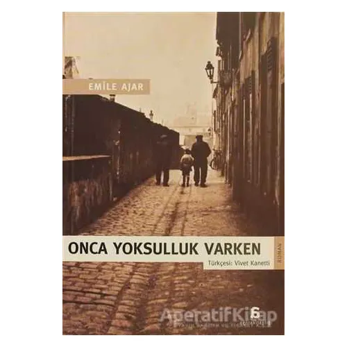 Onca Yoksulluk Varken - Emile Ajar - Agora Kitaplığı