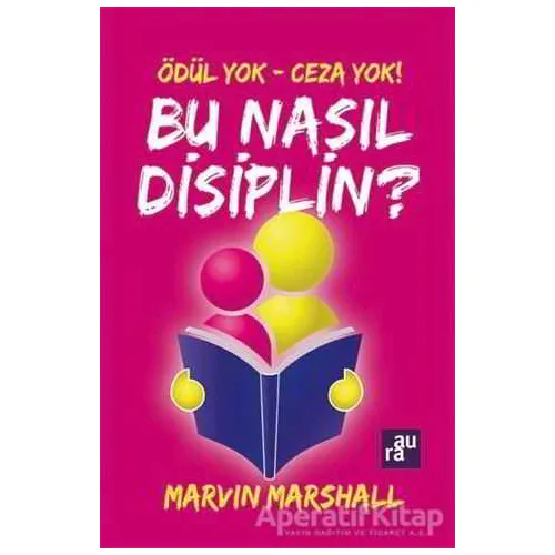 Bu Nasıl Disiplin? - Marvin Marshall - Aura Kitapları