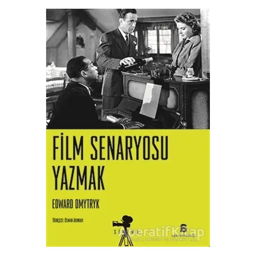 Film Senaryosu Yazmak - Edward Dmytryk - Agora Kitaplığı
