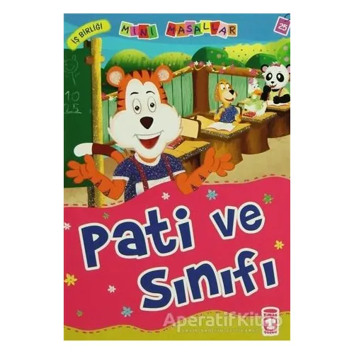 Pati ve Sınıfı - Nalan Aktaş Sönmez - Timaş Çocuk