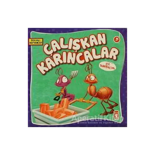 Çalışkan Karıncalar ile Tanışalım - Kolektif - Timaş Çocuk