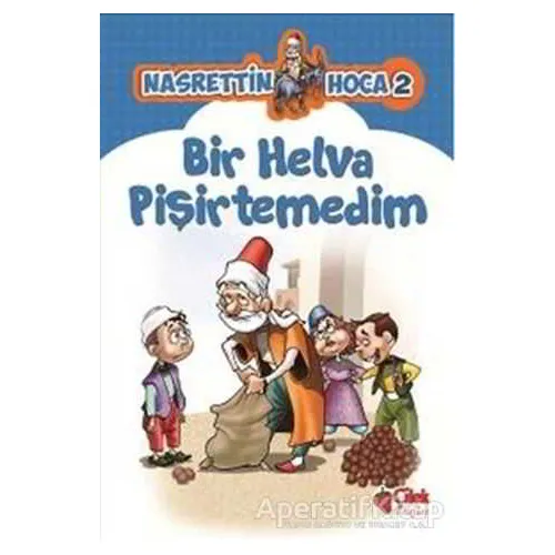Bir Helva Pişirtemedim - Kolektif - Çilek Kitaplar