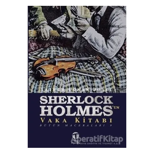 Sherlock Holmesun Vaka Kitabı - Sir Arthur Conan Doyle - Tema Yayınları