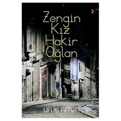 Zengin Kız Hakir Oğlan - Ufuk Artut - Cinius Yayınları
