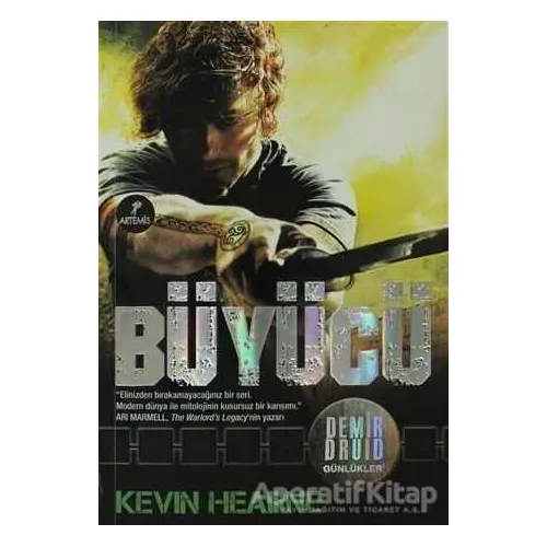 Demir Druid Günlükleri - Büyücü - Kevin Hearne - Artemis Yayınları