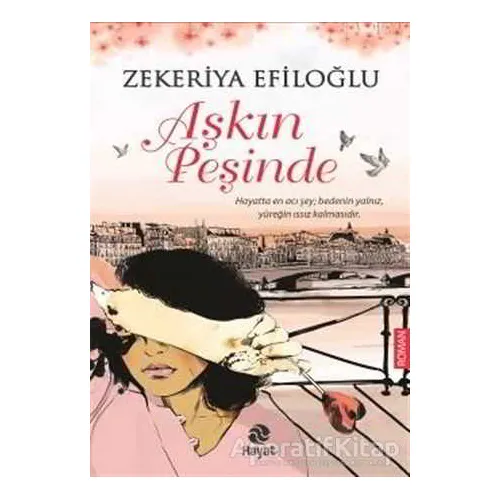 Aşkın Peşinde - Zekeriya Efiloğlu - Hayat Yayınları