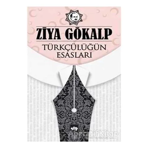 Türkçülüğün Esasları - Ziya Gökalp - Ötüken Neşriyat