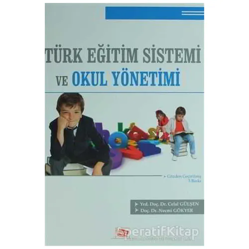 Türk Eğitim Sistemi ve Okul Yönetimi - Celal Gülşen - Anı Yayıncılık
