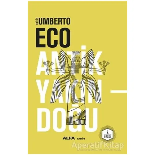 Antik Yakındoğu - Umberto Eco - Alfa Yayınları
