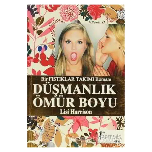 Düşmanlık Ömür Boyu - Lisi Harrison - Artemis Yayınları