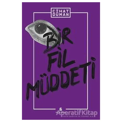 Bir Fil Müddeti - Cihat Duman - Agora Kitaplığı