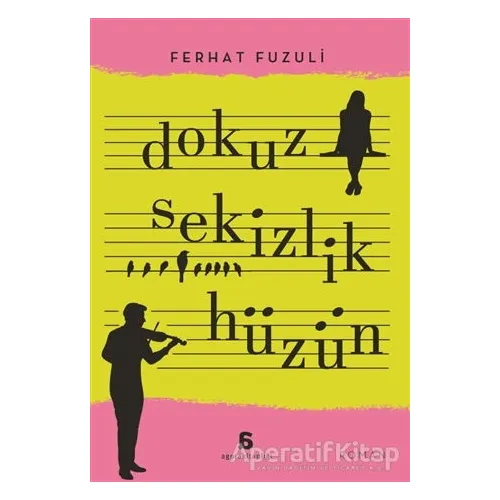 Dokuz Sekizlik Hüzün - Ferhat Fuzuli - Agora Kitaplığı