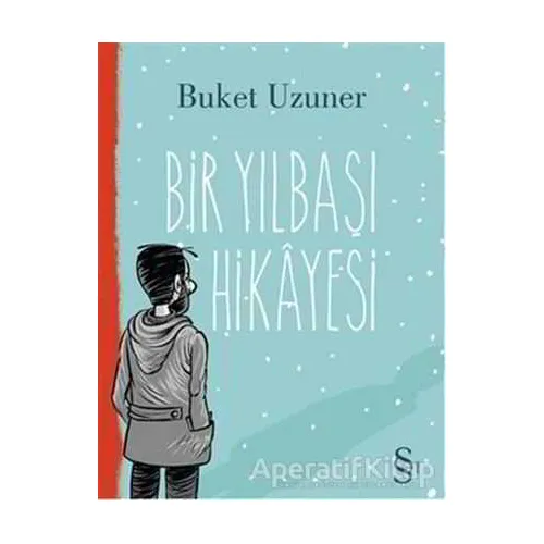 Bir Yılbaşı Hikayesi - Buket Uzuner - Everest Yayınları