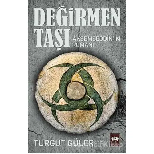 Değirmen Taşı - Turgut Güler - Ötüken Neşriyat