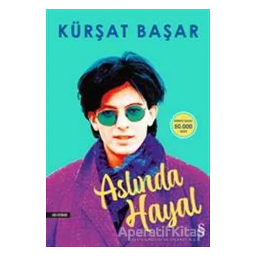 Aslında Hayal - Kürşat Başar - Everest Yayınları