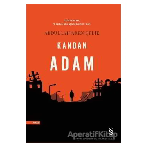 Kandan Adam - Abdullah Aren Çelik - Everest Yayınları